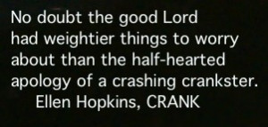 Your Sunday Ellen Hopkins Quote of the Day is from CRANK