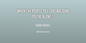 quote-Keanu-Reeves-when-the-people-you-love-are-gone-88213.png