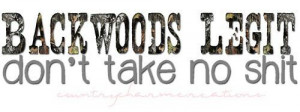 Backwoods legit, don't take no shit