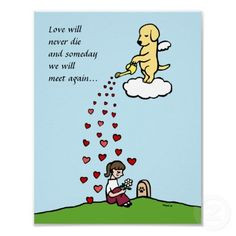 Love will never die and someday we will meet again.... Love this quote ...