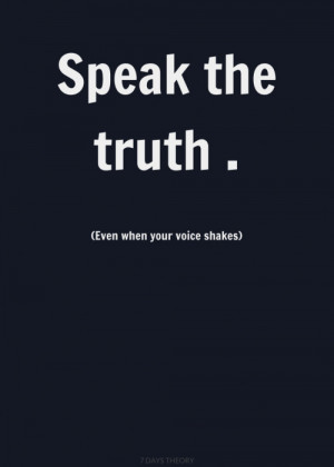 Even when your voice shakes.