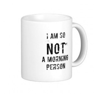 Funny Not a Morning Person Classic White Coffee Mug