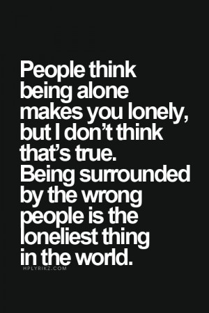 Being Wronged Quotes, Lonely Quotes Robin Williams, Alone In Life ...