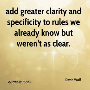 add greater clarity and specificity to rules we already know but weren ...