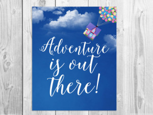 Print, Adventure is Out There, Pixar Up Quote Sign Poster, Printable ...