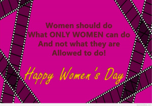 women-should-do-what-only-women-can-do-and-not-what-they-are-allowed ...