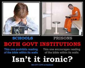 ... you to read the bible in school, they want you to read it in prison