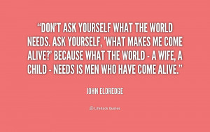 John Eldredge Quotes Quotes/quote-john-eldredge