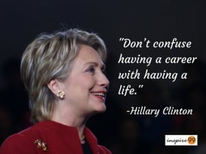 Clinton Quotes, Hillary Clinton career, career quote, Hillary Clinton ...