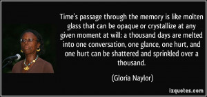 Time's passage through the memory is like molten glass that can be ...