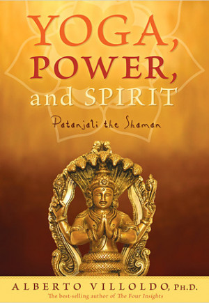Start by marking “Yoga, Power, and Spirit: Patanjali the Shaman ...