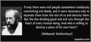 Evil People Quotes If only there were evil people