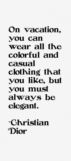 On vacation, you can wear all the colorful and casual clothing that ...