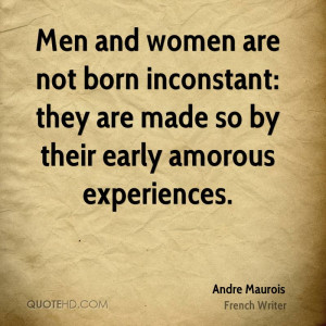 Men And Women Are Not Born Inconstant, They Are Made So By Their Early ...