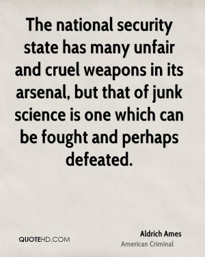 The national security state has many unfair and cruel weapons in its ...