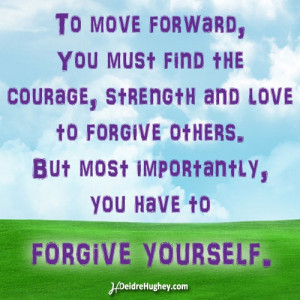 Forgive yourself and move forward!