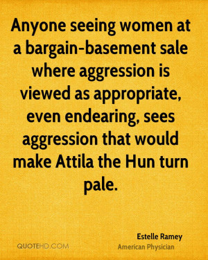 Anyone seeing women at a bargain-basement sale where aggression is ...