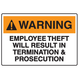 Employee Theft Signs - Warning