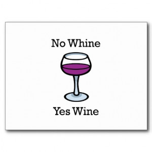 No Whine Yes Wine Funny