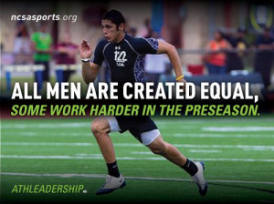 some just work harder in the preseason. Sports Quotes, College Quotes ...