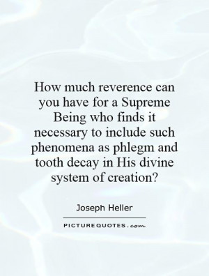 How much reverence can you have for a Supreme Being who finds it ...