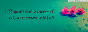 lift your head princess , Pictures , if not your crown will fall ...