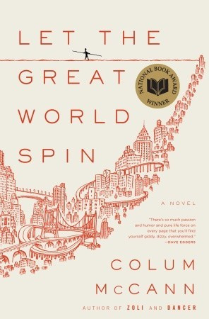 Let the Great World Spin - Colum McCann