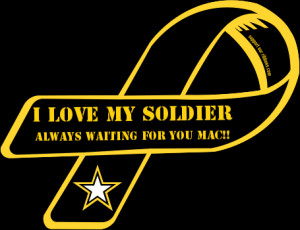 Custom Ribbon: I Love My Soldier / Always Waiting for you Mac!!