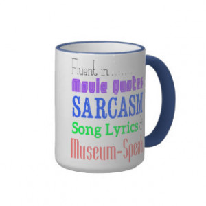 Movie Quotes And Sarcasm Mugs