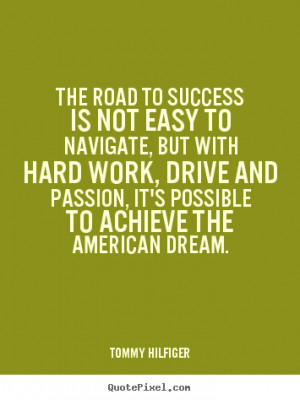 ... is not easy to navigate, but.. Tommy Hilfiger popular success quote