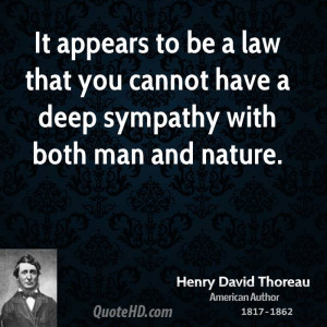 It appears to be a law that you cannot have a deep sympathy with both ...