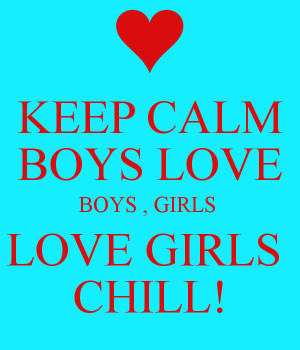 keep-calm-boys-love-boys-girls-love-girls-chill.png