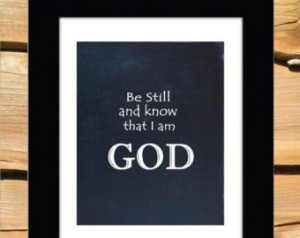 still and know that I am God Inspirational Art Quote Faith AA Recovery ...