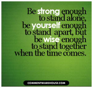 quote-be-strong-enough-to-stand-alone