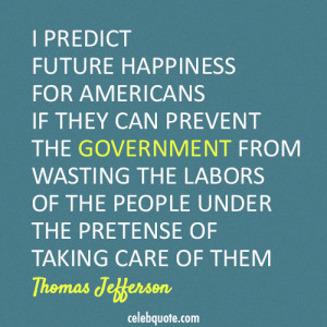 http://quotespictures.com/i-predict-future-happiness-for-americans-if ...