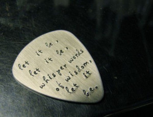 years ago 283 notes quote quotes guitar pick music lyrics let it be ...