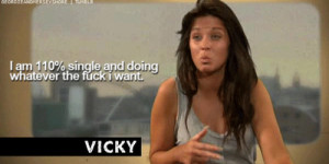 quotes #shore #geordie shore #single #vicky #geordie #vicky pattison