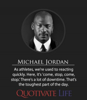 ... More Michael Jordan Quotes @ http://quotivatelife.com/michael-jordan