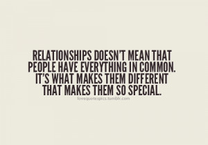 Relationships doesn’t mean that people have everything in common. It ...