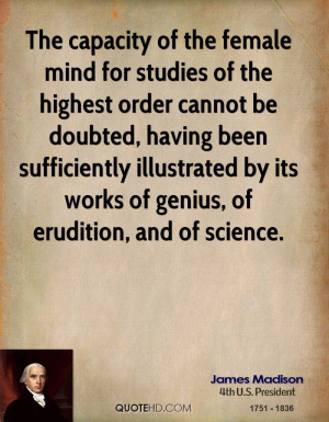 The capacity of the female mind for studies of the highest order ...
