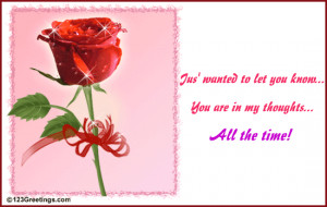 ... your sweetheart/ beloved know that he/ she is always in your thoughts