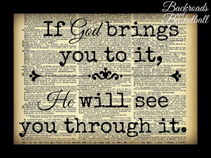 If God brings you to it He will see you through it dictionary photo ...
