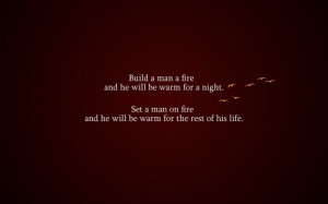 ... , Interest, Strange, Text, Life, Funny, Quote, Fire Man, Fire Quotes