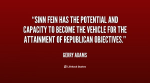 Sinn Fein has the potential and capacity to become the vehicle for the ...