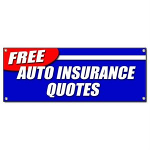 AUTO INSURANCE QUOTES BANNER SIGN car motorcycle homeowner geico