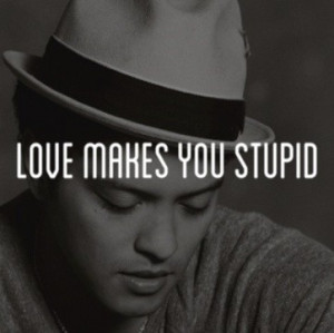 Bruno mars, quotes, sayings, love, true, short quote
