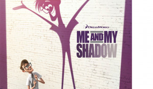 Dreamworks Animation – Me and My Shadow