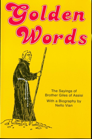 Golden Words: The Sayings of Brother Giles of Assisi