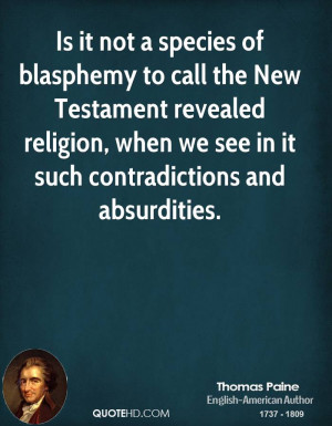 Is it not a species of blasphemy to call the New Testament revealed ...