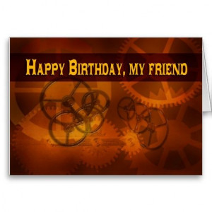 Happy Birthday Friend steampunk clock gears Greeting Card Gears and ...